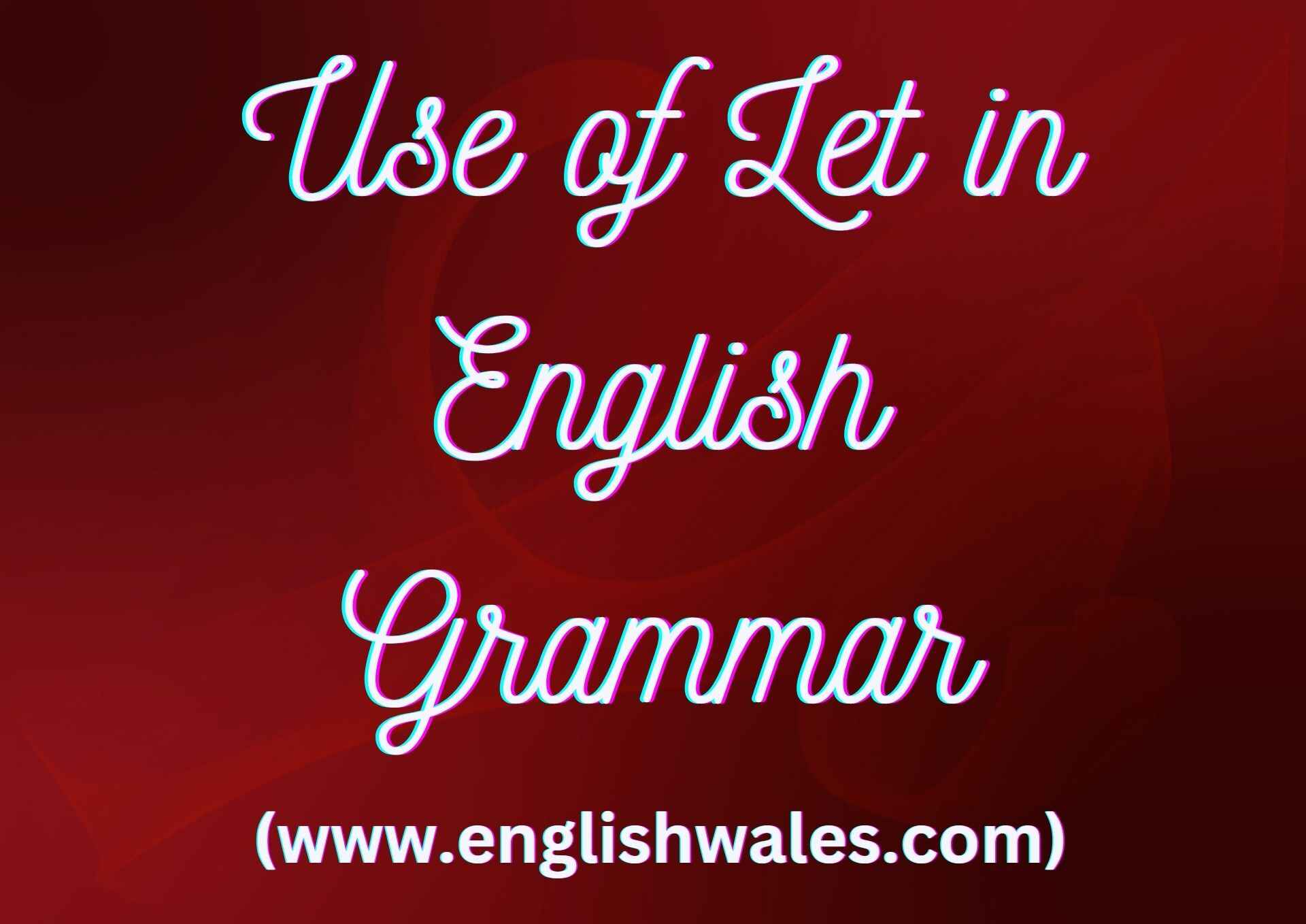 Use of Let in English Grammar