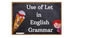 Use of Let in English Grammar 