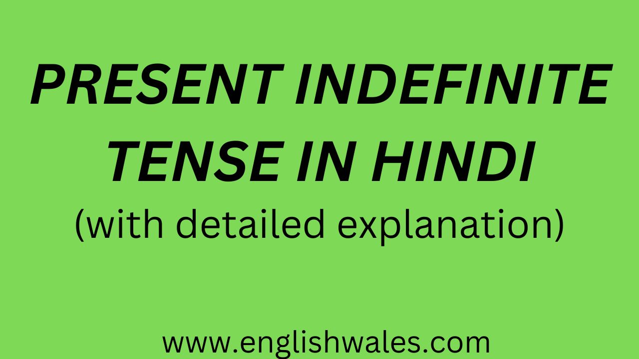 present-indefinite-tense-in-hindi-englishwales