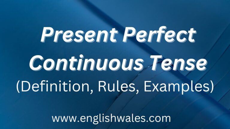 Present Perfect Continuous Tense