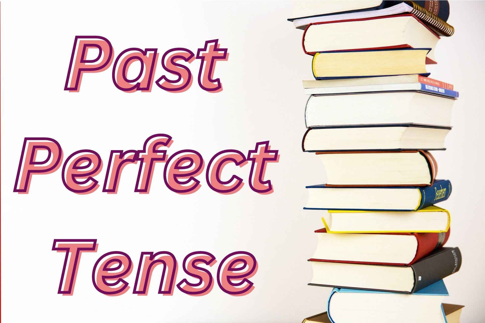 past-perfect-tense-in-hindi-englishwales