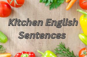 Kitchen English Sentences